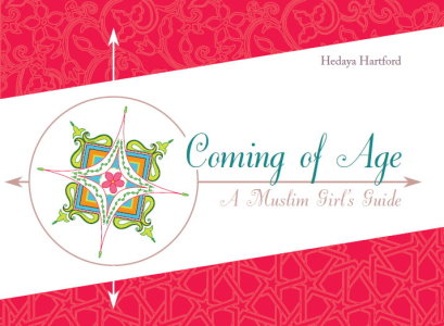Coming of Age: A Muslim Girl’s Guide